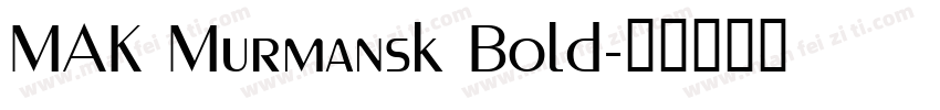 MAK Murmansk Bold字体转换